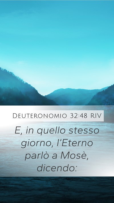 Deuteronomio 32:48 RIV Mobile Phone Wallpaper - E, in quello stesso giorno, l’Eterno parlò a - Mobile Bible Verse Wallpaper