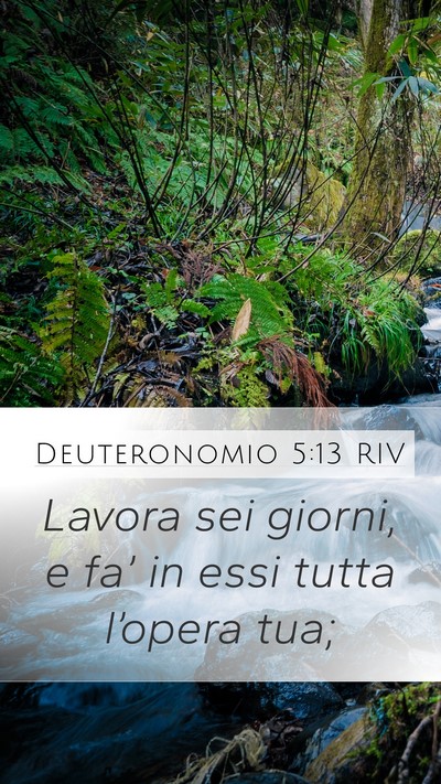 Deuteronomio 5:13 RIV Mobile Phone Wallpaper - Lavora sei giorni, e fa’ in essi tutta - Mobile Bible Verse Wallpaper