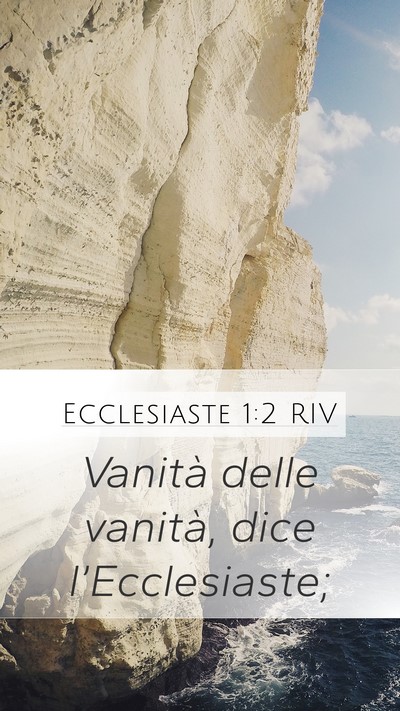 Ecclesiaste 1:2 RIV Mobile Phone Wallpaper - Vanità delle vanità, dice - Mobile Bible Verse Wallpaper