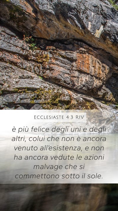 Ecclesiaste 4:3 RIV Mobile Phone Wallpaper - è più felice degli uni e degli altri, colui che - Mobile Bible Verse Wallpaper