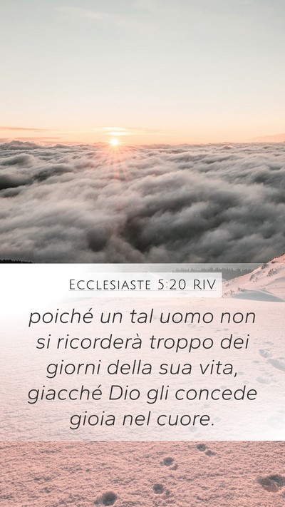 Ecclesiaste 5:20 RIV Mobile Phone Wallpaper - poiché un tal uomo non si ricorderà troppo dei - Mobile Bible Verse Wallpaper
