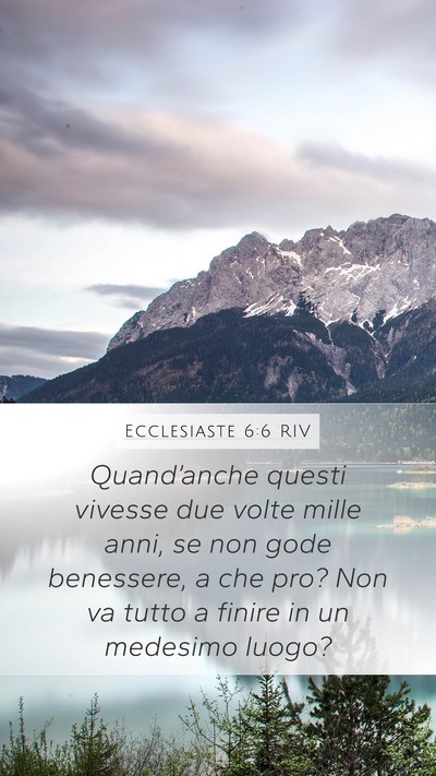 Ecclesiaste 6:6 RIV Bible Verse Image