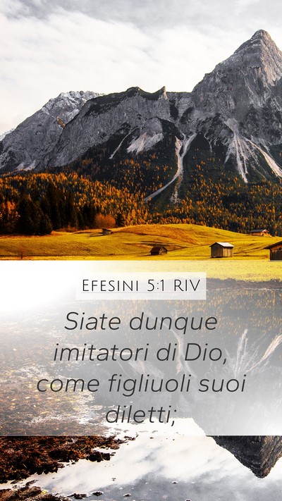 Efesini 5:1 RIV Mobile Phone Wallpaper - Siate dunque imitatori di Dio, come figliuoli - Mobile Bible Verse Wallpaper