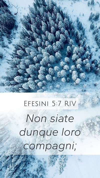 Efesini 5:7 RIV Mobile Phone Wallpaper - Non siate dunque loro - Mobile Bible Verse Wallpaper