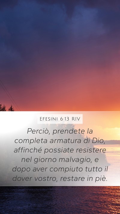 Efesini 6:13 RIV Mobile Phone Wallpaper - Perciò, prendete la completa armatura di Dio, - Mobile Bible Verse Wallpaper