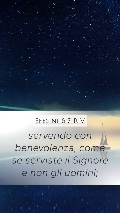 Efesini 6:7 RIV Mobile Phone Wallpaper - servendo con benevolenza, come se serviste il - Mobile Bible Verse Wallpaper