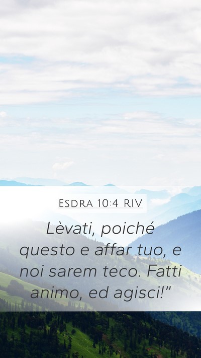 Esdra 10:4 RIV Bible Verse Image