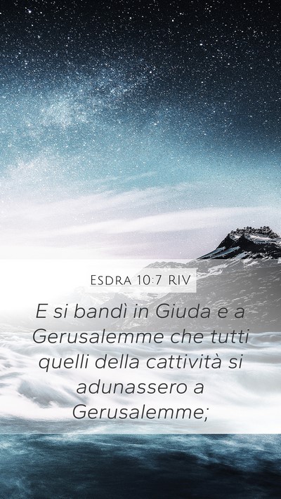Esdra 10:7 RIV Mobile Phone Wallpaper - E si bandì in Giuda e a Gerusalemme che tutti - Mobile Bible Verse Wallpaper