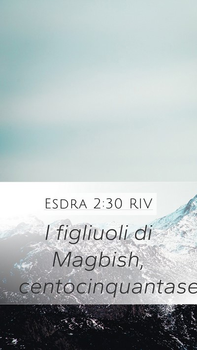 Esdra 2:30 RIV Mobile Phone Wallpaper - I figliuoli di Magbish, - Mobile Bible Verse Wallpaper