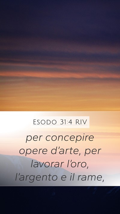 Esodo 31:4 RIV Bible Verse Image