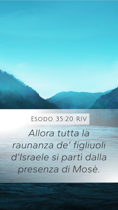 Esodo 35:20 RIV Mobile Phone Wallpaper - Allora tutta la raunanza de’ figliuoli - Mobile Bible Verse Wallpaper