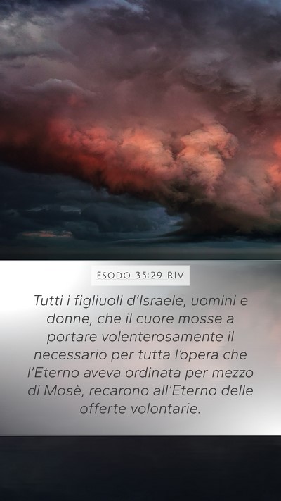 Esodo 35:29 RIV Mobile Phone Wallpaper - Tutti i figliuoli d’Israele, uomini e donne, - Mobile Bible Verse Wallpaper
