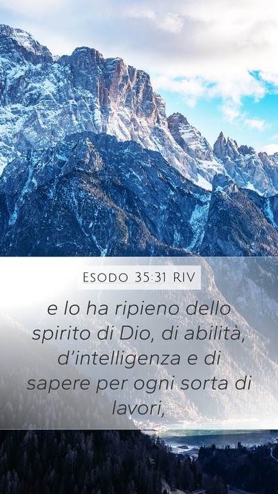 Esodo 35:31 RIV Mobile Phone Wallpaper - e lo ha ripieno dello spirito di Dio, di - Mobile Bible Verse Wallpaper