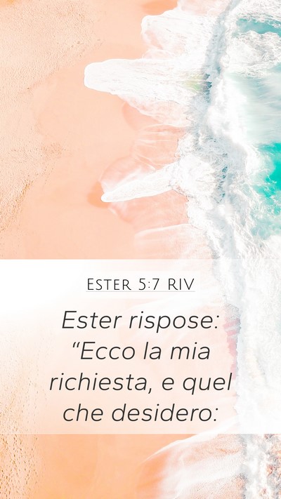 Ester 5:7 RIV Mobile Phone Wallpaper - Ester rispose: “Ecco la mia richiesta, e quel - Mobile Bible Verse Wallpaper