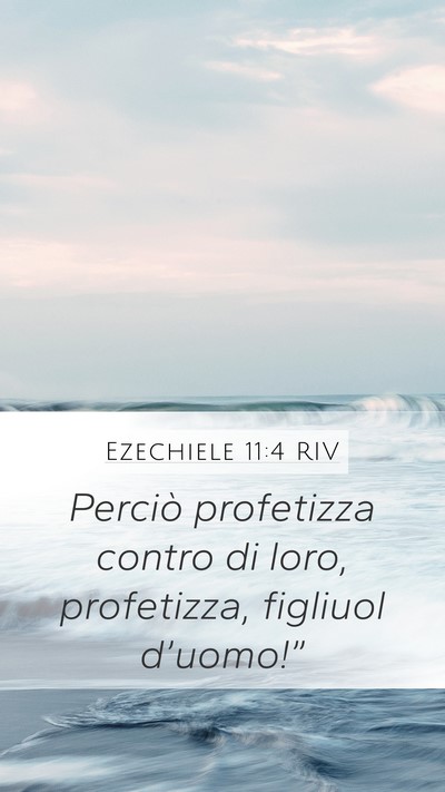 Ezechiele 11:4 RIV Mobile Phone Wallpaper - Perciò profetizza contro di loro, profetizza, - Mobile Bible Verse Wallpaper