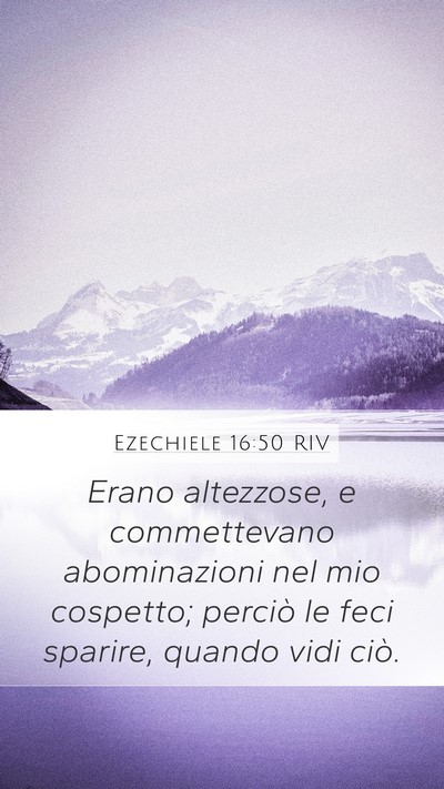 Ezechiele 16:50 RIV Mobile Phone Wallpaper - Erano altezzose, e commettevano abominazioni nel - Mobile Bible Verse Wallpaper