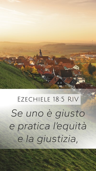 Ezechiele 18:5 RIV Mobile Phone Wallpaper - Se uno è giusto e pratica l’equità e la - Mobile Bible Verse Wallpaper