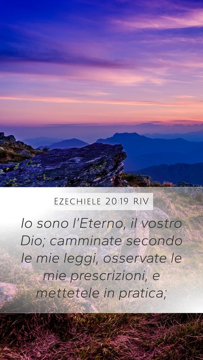 Ezechiele 20:19 RIV Mobile Phone Wallpaper - Io sono l’Eterno, il vostro Dio; camminate - Mobile Bible Verse Wallpaper