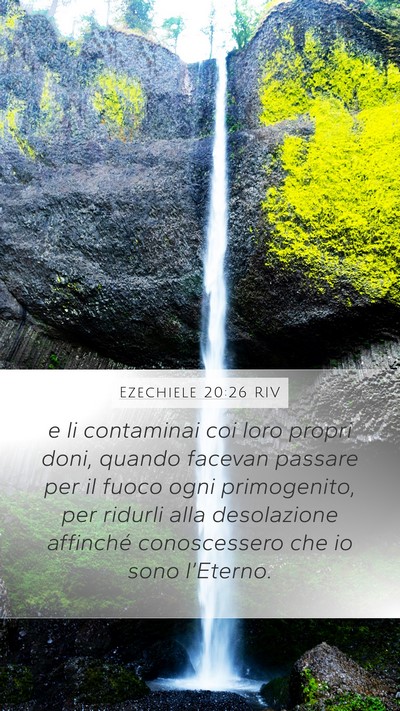 Ezechiele 20:26 RIV Mobile Phone Wallpaper - e li contaminai coi loro propri doni, quando - Mobile Bible Verse Wallpaper