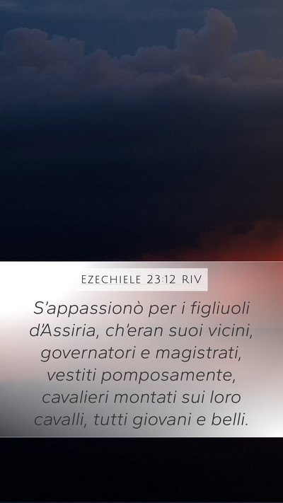Ezechiele 23:12 RIV Bible Verse Image