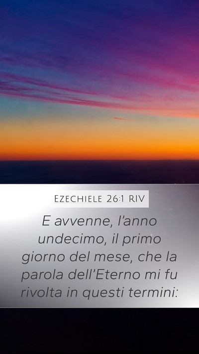 Ezechiele 26:1 RIV Mobile Phone Wallpaper - E avvenne, l’anno undecimo, il primo giorno del - Mobile Bible Verse Wallpaper