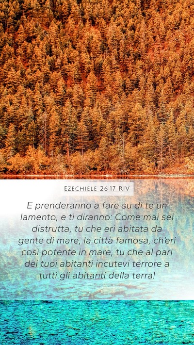 Ezechiele 26:17 RIV Mobile Phone Wallpaper - E prenderanno a fare su di te un lamento, e ti - Mobile Bible Verse Wallpaper