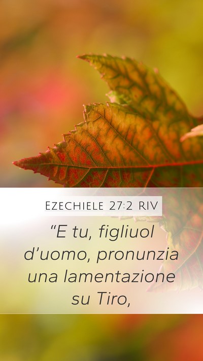 Ezechiele 27:2 RIV Bible Verse Image