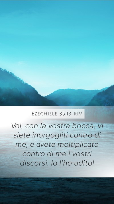 Ezechiele 35:13 RIV Mobile Phone Wallpaper - Voi, con la vostra bocca, vi siete inorgogliti - Mobile Bible Verse Wallpaper