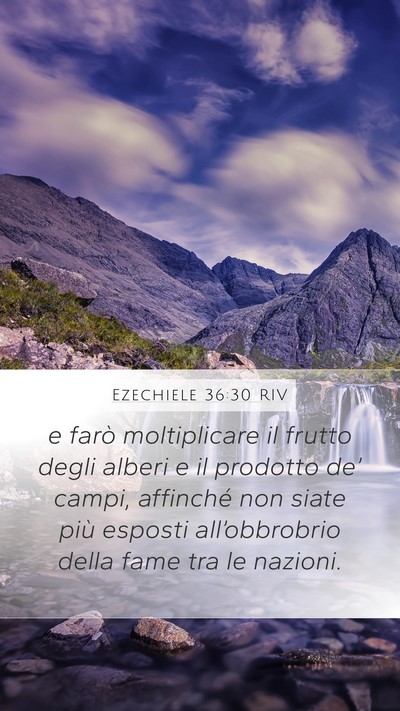 Ezechiele 36:30 RIV Mobile Phone Wallpaper - e farò moltiplicare il frutto degli alberi e il - Mobile Bible Verse Wallpaper