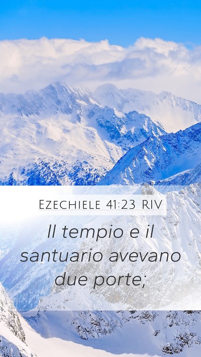 Ezechiele 41:23 RIV Mobile Phone Wallpaper - Il tempio e il santuario avevano due - Mobile Bible Verse Wallpaper