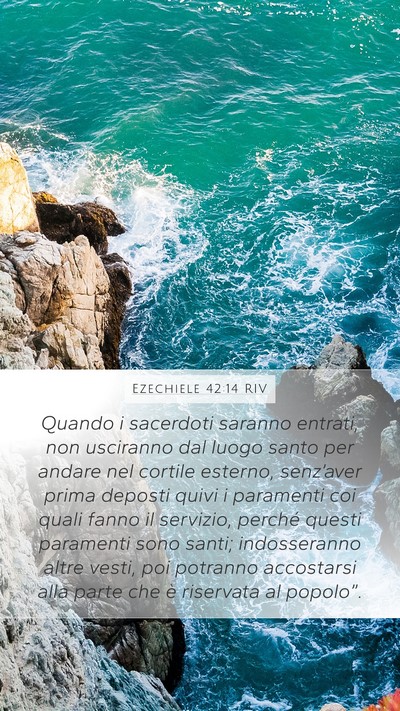 Ezechiele 42:14 RIV Mobile Phone Wallpaper - Quando i sacerdoti saranno entrati, non usciranno - Mobile Bible Verse Wallpaper