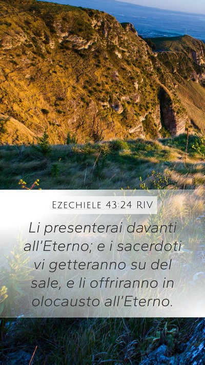 Ezechiele 43:24 RIV Mobile Phone Wallpaper - Li presenterai davanti all’Eterno; e i - Mobile Bible Verse Wallpaper