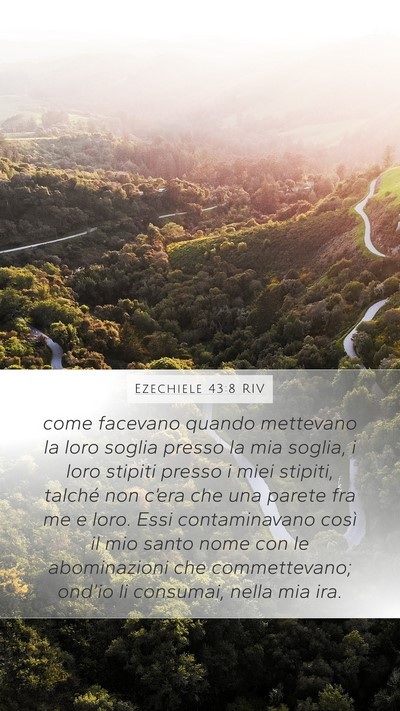 Ezechiele 43:8 RIV Mobile Phone Wallpaper - come facevano quando mettevano la loro soglia - Mobile Bible Verse Wallpaper