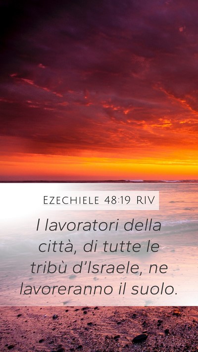 Ezechiele 48:19 RIV Mobile Phone Wallpaper - I lavoratori della città, di tutte le tribù - Mobile Bible Verse Wallpaper