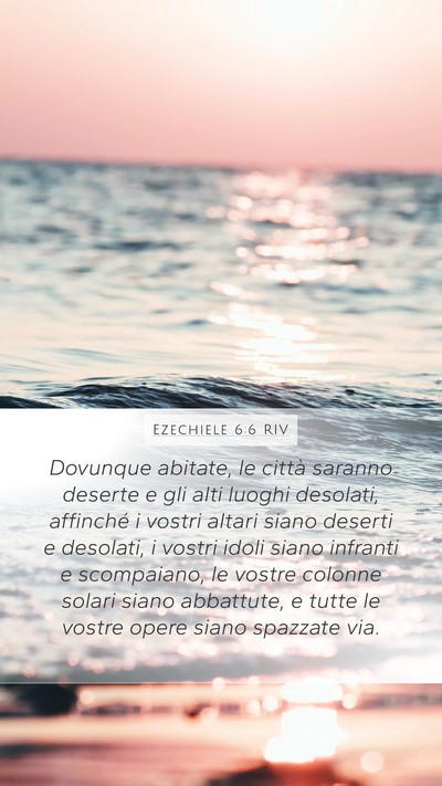 Ezechiele 6:6 RIV Bible Verse Image