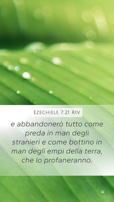 Ezechiele 7:21 RIV Mobile Phone Wallpaper - e abbandonerò tutto come preda in man degli - Mobile Bible Verse Wallpaper