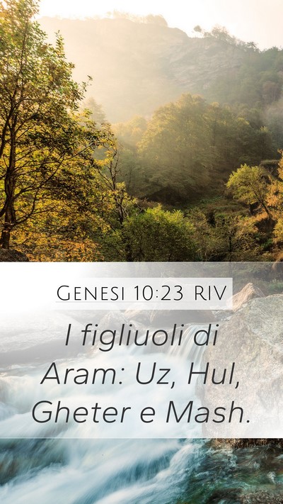 Genesi 10:23 RIV Mobile Phone Wallpaper - I figliuoli di Aram: Uz, Hul, Gheter e - Mobile Bible Verse Wallpaper