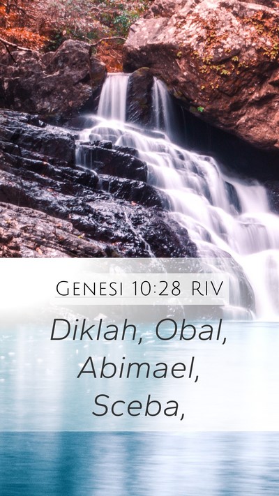Genesi 10:28 RIV Mobile Phone Wallpaper - Diklah, Obal, Abimael, - Mobile Bible Verse Wallpaper