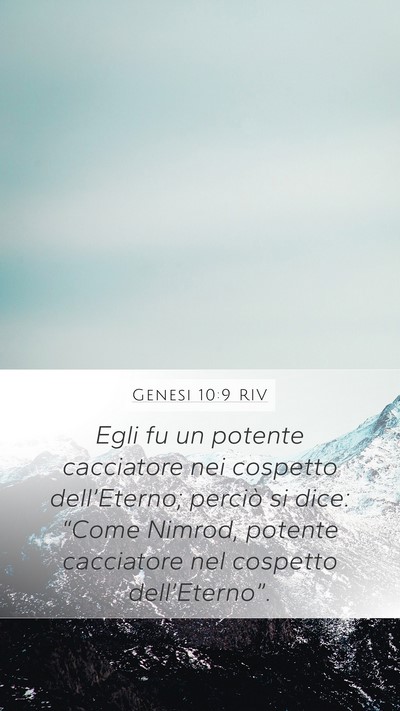 Genesi 10:9 RIV Mobile Phone Wallpaper - Egli fu un potente cacciatore nei cospetto - Mobile Bible Verse Wallpaper