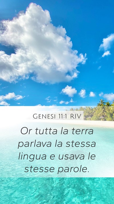 Genesi 11:1 RIV Mobile Phone Wallpaper - Or tutta la terra parlava la stessa lingua e - Mobile Bible Verse Wallpaper