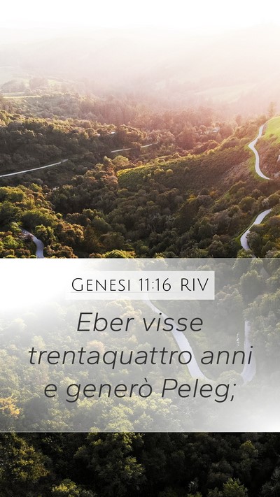 Genesi 11:16 RIV Mobile Phone Wallpaper - Eber visse trentaquattro anni e generò - Mobile Bible Verse Wallpaper