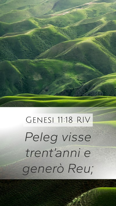 Genesi 11:18 RIV Mobile Phone Wallpaper - Peleg visse trent’anni e generò - Mobile Bible Verse Wallpaper