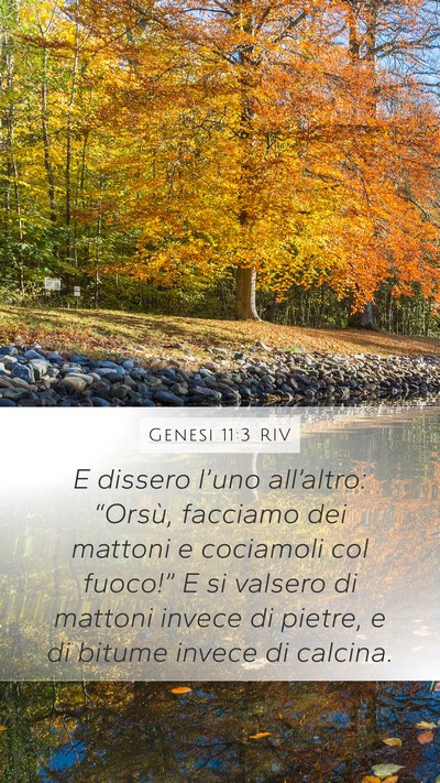 Genesi 11:3 RIV Mobile Phone Wallpaper - E dissero l’uno all’altro: “Orsù, facciamo - Mobile Bible Verse Wallpaper