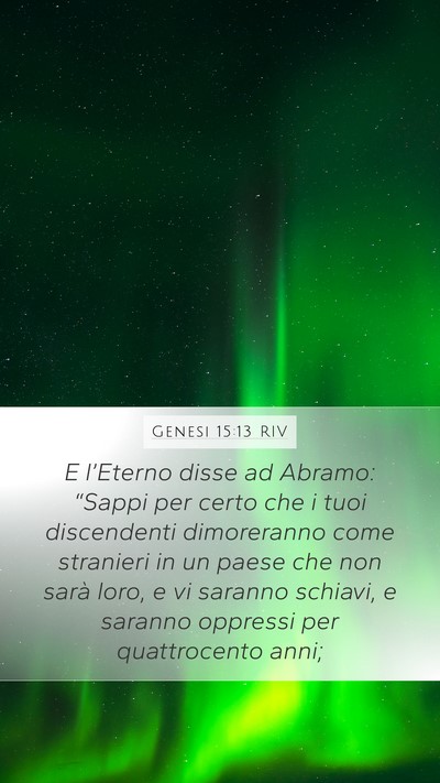 Genesi 15:13 RIV Mobile Phone Wallpaper - E l’Eterno disse ad Abramo: “Sappi per certo - Mobile Bible Verse Wallpaper