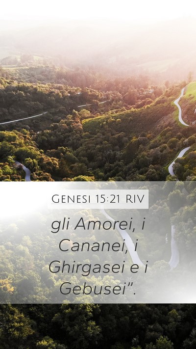 Genesi 15:21 RIV Mobile Phone Wallpaper - gli Amorei, i Cananei, i Ghirgasei e i - Mobile Bible Verse Wallpaper