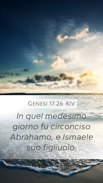 Genesi 17:26 RIV Mobile Phone Wallpaper - In quel medesimo giorno fu circonciso Abrahamo, e - Mobile Bible Verse Wallpaper