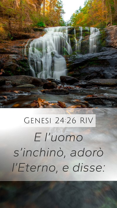 Genesi 24:26 RIV Mobile Phone Wallpaper - E l’uomo s’inchinò, adorò l’Eterno, e - Mobile Bible Verse Wallpaper