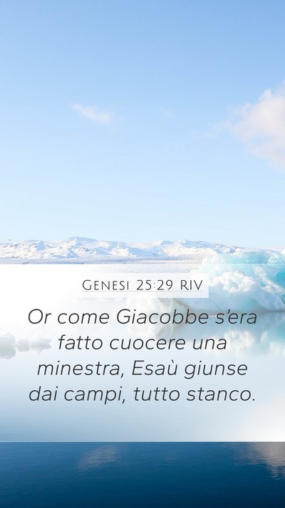 Genesi 25:29 RIV Mobile Phone Wallpaper - Or come Giacobbe s’era fatto cuocere una - Mobile Bible Verse Wallpaper