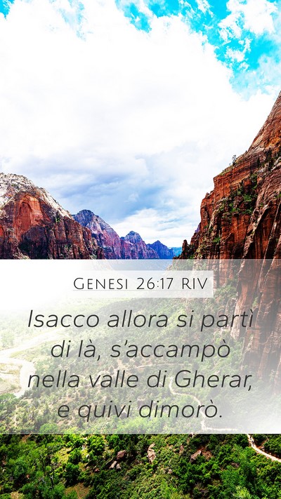 Genesi 26:17 RIV Mobile Phone Wallpaper - Isacco allora si partì di là, s’accampò - Mobile Bible Verse Wallpaper