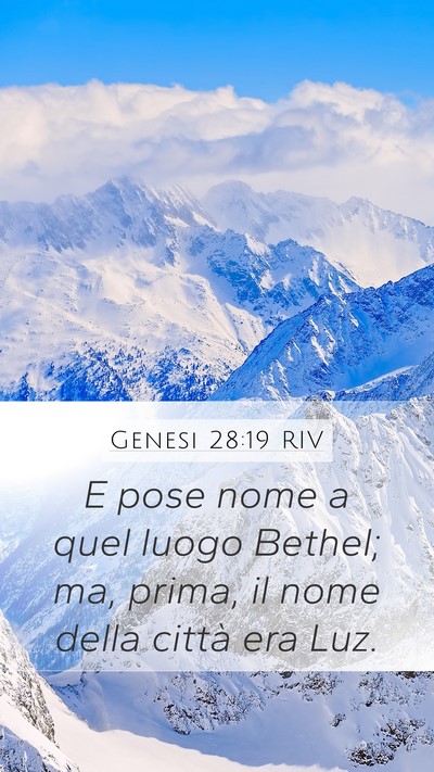 Genesi 28:19 RIV Mobile Phone Wallpaper - E pose nome a quel luogo Bethel; ma, prima, il - Mobile Bible Verse Wallpaper